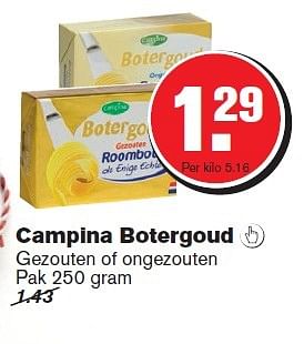 Aanbiedingen Campina botergoud  gezouten of ongezouten - Campina - Geldig van 29/04/2015 tot 05/05/2015 bij Hoogvliet