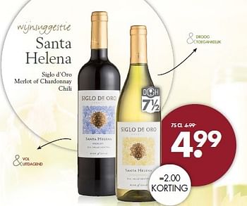Aanbiedingen Santa helena siglo d`oro merlot of chardonnay chili - Rode wijnen - Geldig van 26/04/2015 tot 09/05/2015 bij Mitra