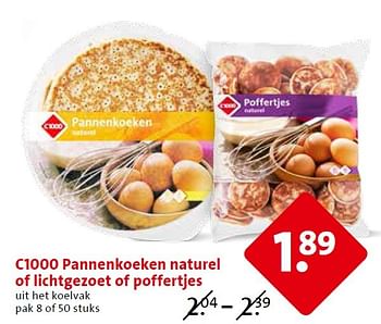 Aanbiedingen C1000 pannenkoeken naturel of lichtgezoet of poffertjes - Huismerk - C1000 Supermarkten - Geldig van 06/05/2015 tot 12/05/2015 bij C1000