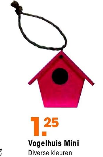 Aanbiedingen Vogelhuis mini diverse kleuren - Huismerk - Kwantum - Geldig van 11/05/2015 tot 17/05/2015 bij Kwantum