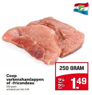 Aanbiedingen Coop varkenshamlappen of fricandeau - Huismerk - Coop - Geldig van 01/06/2015 tot 07/06/2015 bij Coop