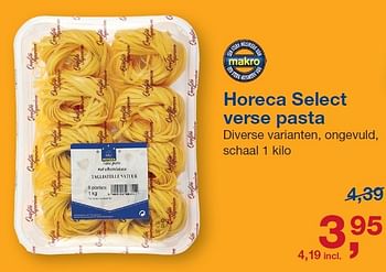 Aanbiedingen Horeca select verse pasta diverse varianten, ongevuld - Huismerk - Makro - Geldig van 03/06/2015 tot 16/06/2015 bij Makro