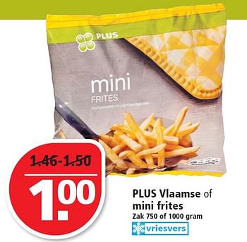 Aanbiedingen Plus vlaamse of mini frites - Huismerk - Plus - Geldig van 14/06/2015 tot 20/06/2015 bij Plus