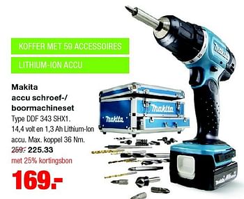 Aanbiedingen Makita accu schroef-- boormachineset ddf 343 shx1 - Makita - Geldig van 15/06/2015 tot 21/06/2015 bij Praxis