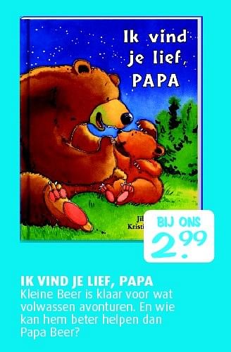 Aanbiedingen Ik vind je lief, papa - Huismerk - Boekenvoordeel - Geldig van 15/06/2015 tot 21/06/2015 bij Boekenvoordeel
