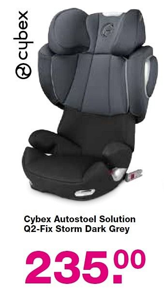 Aanbiedingen Cybex autostoel solution q2-fix storm dark grey - Cybex - Geldig van 15/06/2015 tot 05/07/2015 bij Baby & Tiener Megastore