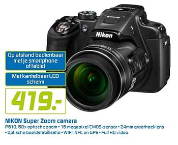 Aanbiedingen Nikon super zoom camera p610 - Nikon - Geldig van 22/06/2015 tot 05/07/2015 bij BCC