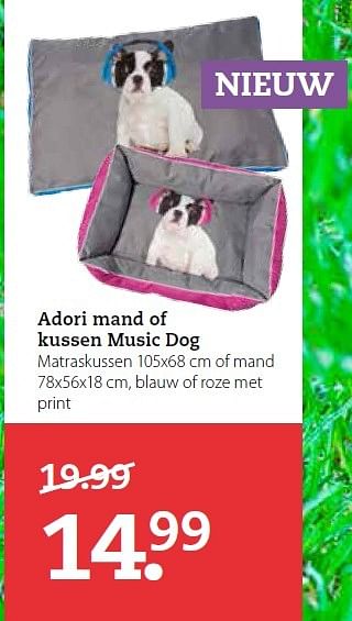 Aanbiedingen Adori mand of kussen music dog - Adori - Geldig van 22/06/2015 tot 05/07/2015 bij Pets Place