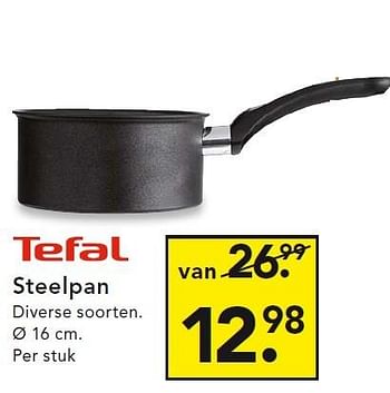 Aanbiedingen Steelpan diverse soorten - Tefal - Geldig van 29/06/2015 tot 08/07/2015 bij Blokker