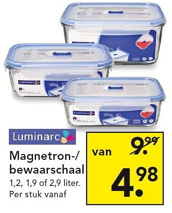 Aanbiedingen Magnetron-- bewaarschaal - Luminarc - Geldig van 29/06/2015 tot 08/07/2015 bij Blokker