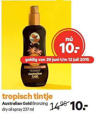 Aanbiedingen Australian gold bronzing dry oil spray - Australian Gold - Geldig van 22/06/2015 tot 12/07/2015 bij Etos