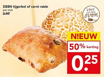 Aanbiedingen Deen tijgerbol of carré raisin - Huismerk deen supermarkt - Geldig van 05/07/2015 tot 11/07/2015 bij Deen Supermarkten