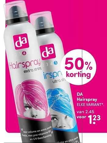 Aanbiedingen Da hairspray elke variant - Huismerk - da - Geldig van 06/07/2015 tot 19/07/2015 bij da