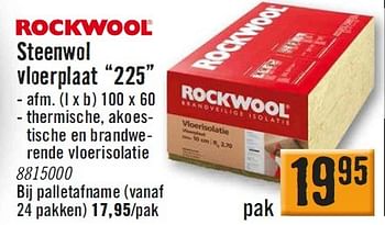 Aanbiedingen Steenwol vloerplaat 225 - Rockwool - Geldig van 29/06/2015 tot 01/08/2015 bij Hornbach