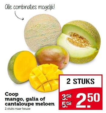 Aanbiedingen Coop mango, galia of cantaloupe meloen - Huismerk - Coop - Geldig van 13/07/2015 tot 19/07/2015 bij Coop