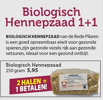 Aanbiedingen Biologisch hennepzaad  - Huismerk - De Rode Pilaren - Geldig van 26/06/2015 tot 30/08/2015 bij De Rode Pilaren