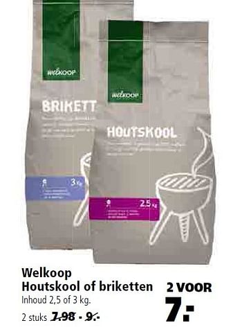 Aanbiedingen Welkoop houtskool of briketten - Huismerk - Welkoop - Geldig van 13/07/2015 tot 26/07/2015 bij Welkoop