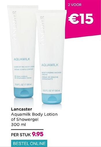 Aanbiedingen Lancaster aquamilk body lotion of showergel - Lancaster - Geldig van 13/07/2015 tot 02/08/2015 bij Ici Paris XL