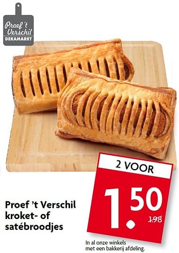 Aanbiedingen Proef `t verschil kroket of satébroodjes - Huismerk - Deka Markt - Geldig van 26/07/2015 tot 01/08/2015 bij Deka Markt