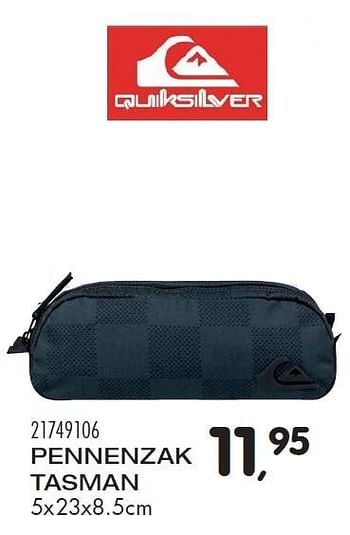 Aanbiedingen Pennenzak tasman - Quiksilver - Geldig van 04/08/2015 tot 08/09/2015 bij Supra Bazar