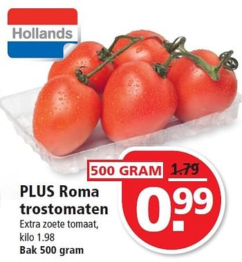 Aanbiedingen Plus roma trostomaten extra zoete tomaat - Huismerk - Plus - Geldig van 02/08/2015 tot 08/08/2015 bij Plus