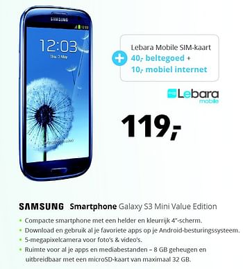 Aanbiedingen Samsung smartphone galaxy s3 mini value edition - Samsung - Geldig van 03/08/2015 tot 14/08/2015 bij Dixons