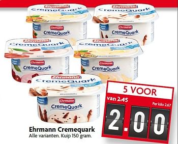 Aanbiedingen Ehrmann cremequark - Ehrmann - Geldig van 09/08/2015 tot 15/08/2015 bij Deka Markt
