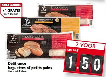Aanbiedingen Délifrance baguettes of petits pains - Delifrance - Geldig van 09/08/2015 tot 15/08/2015 bij Deka Markt