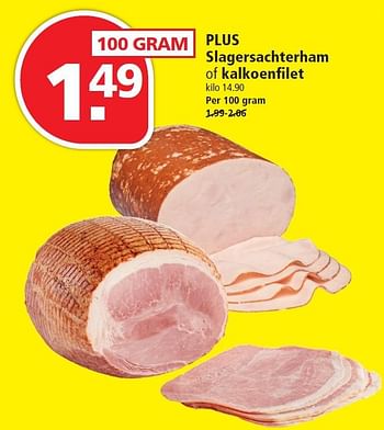 Aanbiedingen Plus slagersachterham of kalkoenfilet - Huismerk - Plus - Geldig van 09/08/2015 tot 15/08/2015 bij Plus