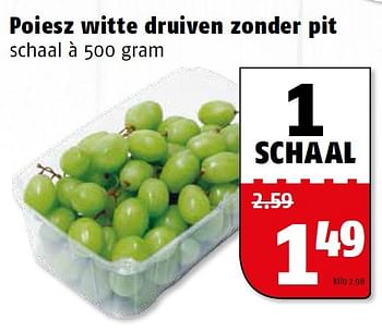 Aanbiedingen Poiesz witte druiven zonder pit - Huismerk Poiesz - Geldig van 10/08/2015 tot 16/08/2015 bij Poiesz