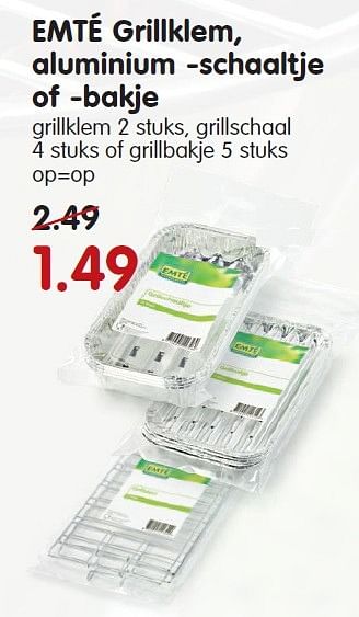 Aanbiedingen Emté grillklem, aluminium schaaltje of bakje - Huismerk - Em-té - Geldig van 16/08/2015 tot 22/08/2015 bij Em-té