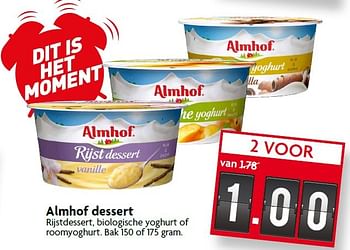 Aanbiedingen Almhof dessert rijstdessert, biologische yoghurt of roomyoghurt - Almhof - Geldig van 16/08/2015 tot 22/08/2015 bij Deka Markt