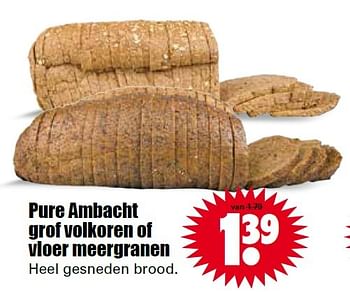 Aanbiedingen Pure ambacht grof volkoren of vloer meergranen - Huismerk - Dirk - Geldig van 16/08/2015 tot 22/08/2015 bij Lekker Doen