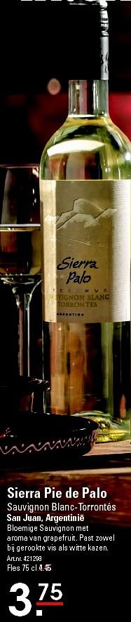 Aanbiedingen Sierra pie de palo sauvignon blanc-torrontés - Witte wijnen - Geldig van 06/08/2015 tot 24/08/2015 bij Sligro