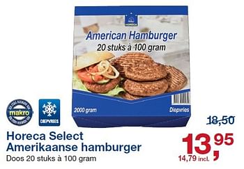 Aanbiedingen Horeca select amerikaanse hamburger - Huismerk - Makro - Geldig van 12/08/2015 tot 25/08/2015 bij Makro