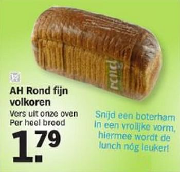 Aanbiedingen Ah rond fijn volkoren - Huismerk - Albert Heijn - Geldig van 17/08/2015 tot 23/08/2015 bij Albert Heijn