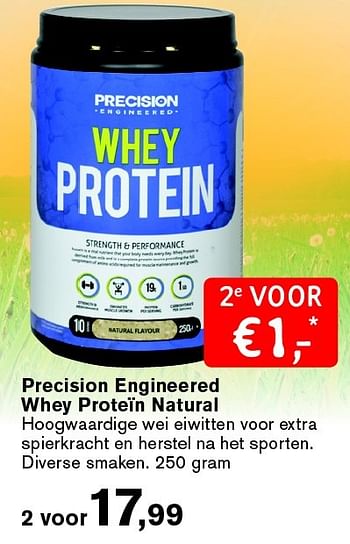 Aanbiedingen Precision engineered whey proteïn natural - Precision - Geldig van 31/08/2015 tot 27/09/2015 bij De Tuinen