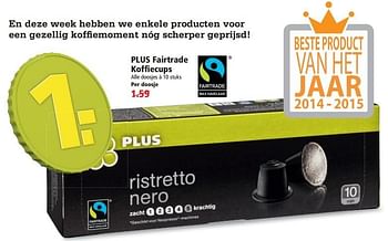 Aanbiedingen Plus fairtrade koffiecups - Huismerk - Plus - Geldig van 20/09/2015 tot 26/09/2015 bij Plus