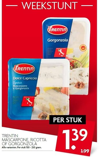 Aanbiedingen Trentin mascarpone, ricotta of gorgonzola - trentin - Geldig van 04/10/2015 tot 10/10/2015 bij Deka Markt