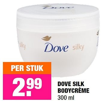 Aanbiedingen Dove silk bodycrème - Dove - Geldig van 05/10/2015 tot 18/10/2015 bij Big Bazar
