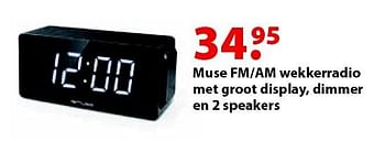 Aanbiedingen Muse fm-am wekkerradio met groot display, dimmer en 2 speakers - Muse - Geldig van 12/10/2015 tot 06/12/2015 bij Multi Bazar