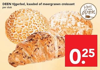 Aanbiedingen Deen tijgerbol, kaasbol of meergranen croissant - Huismerk deen supermarkt - Geldig van 11/10/2015 tot 17/10/2015 bij Deen Supermarkten