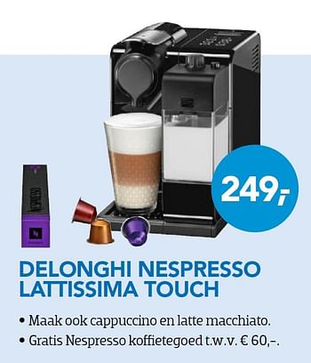 Aanbiedingen Delonghi nespresso lattissima touch - Delonghi - Geldig van 01/11/2015 tot 06/12/2015 bij Coolblue