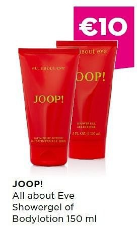 Aanbiedingen Joop! all about eve showergel of bodylotion - Joop! - Geldig van 16/11/2015 tot 06/12/2015 bij Ici Paris XL