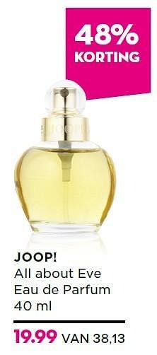 Aanbiedingen Joop! all about eve eau de parfum - Joop! - Geldig van 16/11/2015 tot 06/12/2015 bij Ici Paris XL