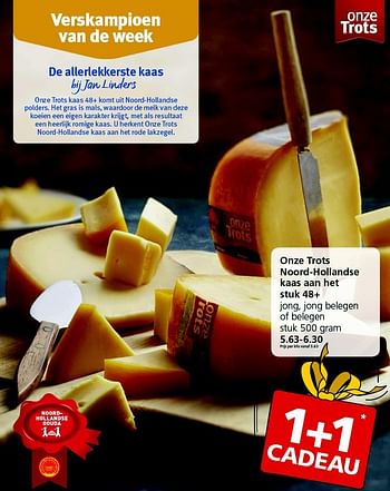 Aanbiedingen Onze trots noord-hollandse kaas aan het stuk 48+ jong, jong belegen of belegen - Huismerk - Jan Linders - Geldig van 23/11/2015 tot 29/11/2015 bij Jan Linders