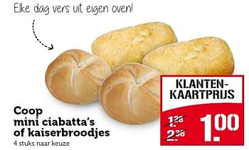 Aanbiedingen Coop mini ciabatta`s of kaiserbroodjes - Huismerk - Coop - Geldig van 30/11/2015 tot 06/12/2015 bij Coop