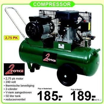 Aanbiedingen Compressor - 2Force - Geldig van 07/12/2015 tot 27/12/2015 bij Van Cranenbroek