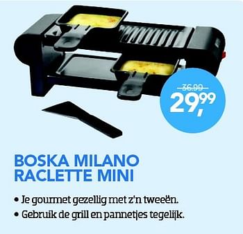 Aanbiedingen Boska milano raclette mini - Boska - Geldig van 01/12/2015 tot 03/01/2016 bij Coolblue