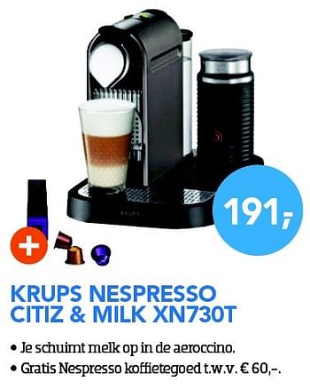Aanbiedingen Krups nespresso citiz + milk xn730t - Krups - Geldig van 01/12/2015 tot 03/01/2016 bij Coolblue